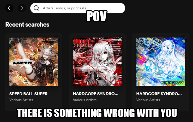 meme making fun of people who listen to hardcore tano c compilations